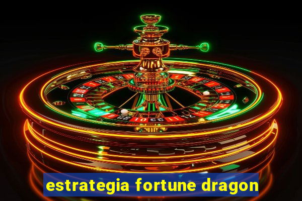 estrategia fortune dragon